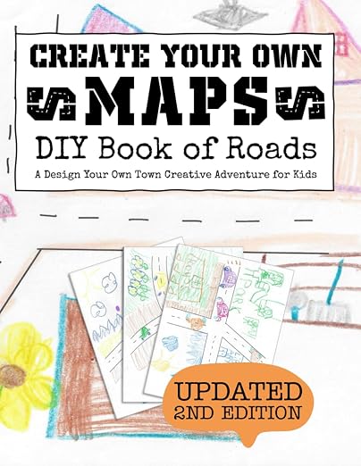 Cover of Create Your Own Maps: DIY Book of Roads: A Design Your Own Town Creative Adventure for Kids