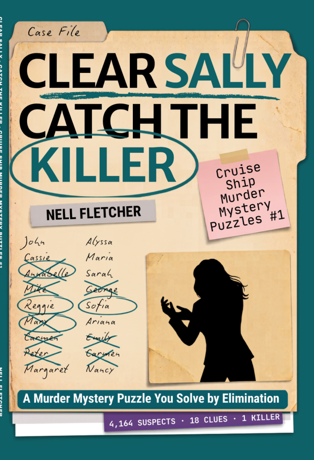 Cover of Clear Sally Catch the Killer: A Murder Mystery Puzzle You Solve by Elimination