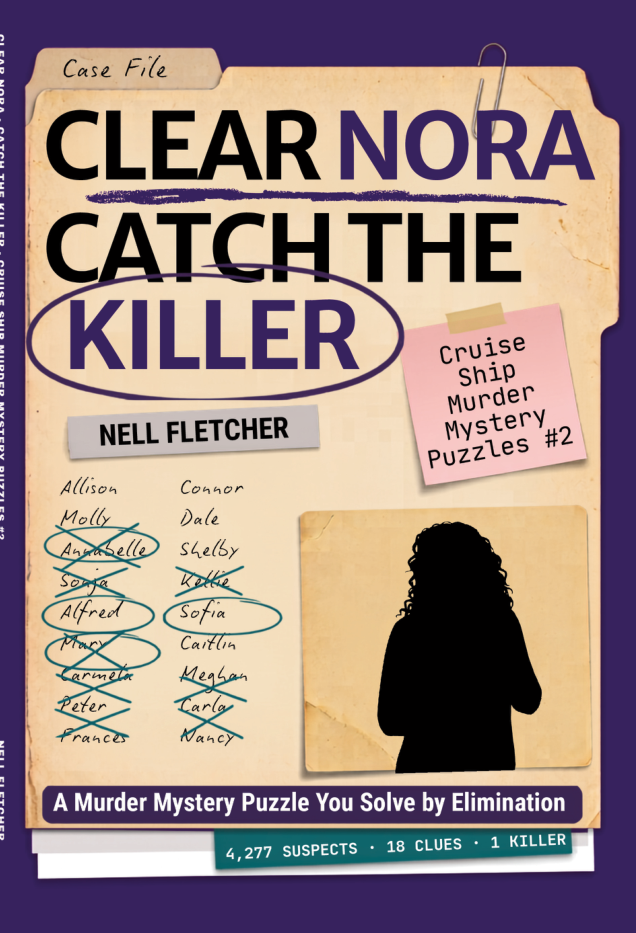 Cover of Clear Nora Catch the Killer: A Murder Mystery Puzzle You Solve by Elimination